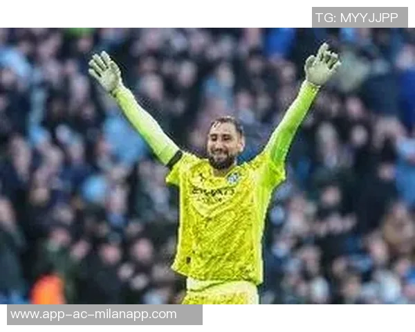 曼城以2590万镑签下多纳鲁马被评为英超夏窗最佳交易