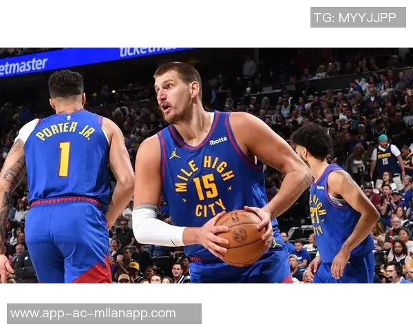 主力球员状态回暖约基奇戈登双双14分穆雷贡献12分助攻